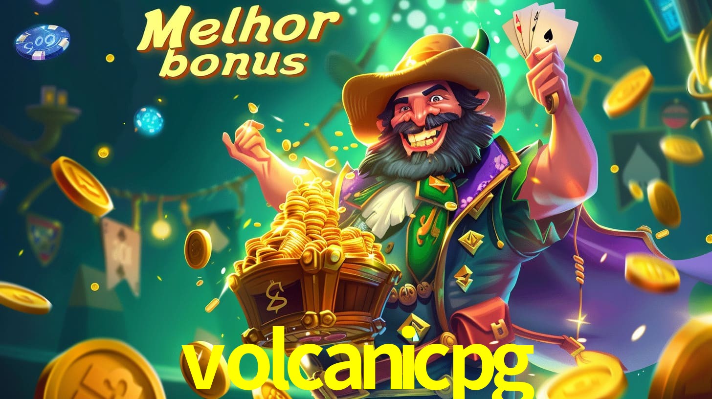 volcanicpg Aproveite o bônus